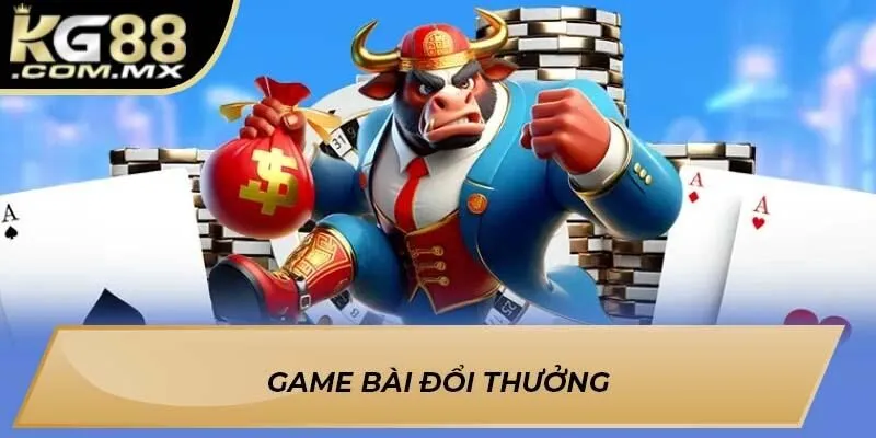 Game bài đổi thưởng Game bài đổi thưởng