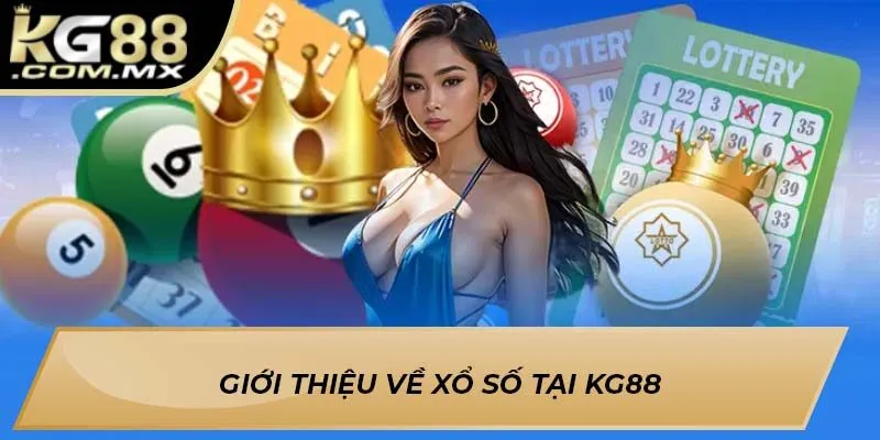 Giới thiệu về xổ số tại KG88 Giới thiệu về xổ số tại KG88