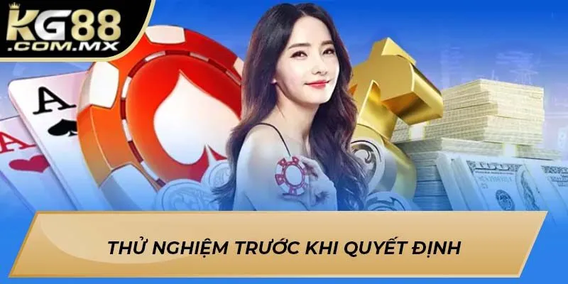Thử nghiệm trước khi quyết định