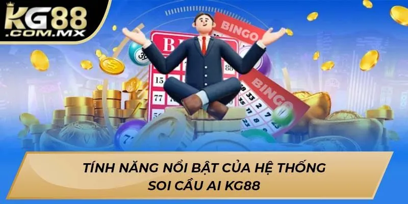 Tính năng nổi bật của hệ thống soi cầu AI Kg88